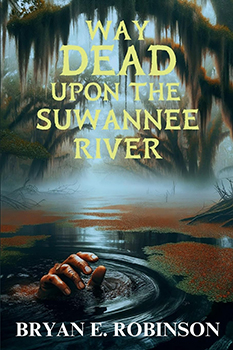 Book Cover: WAY DEAD UPON THE SUWANNEE RIVER